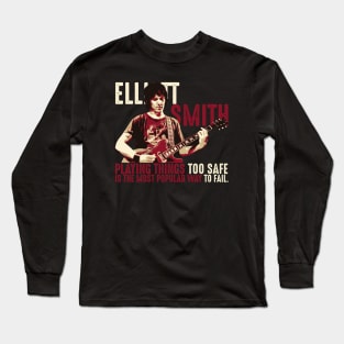 Elliott Smith Quote Long Sleeve T-Shirt